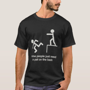 ちょっと背中を押してあげるだけでいい人って面白い Tシャツ