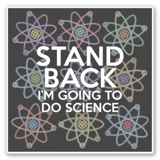 ちょっと離れて、科学するからね シール (正面)