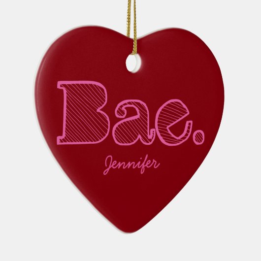 ちょっとBae。 ガールフレンドのボーイフレンドの俗語 セラミックオーナメント (右)