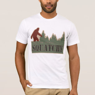 ちょっとSquatchyを感じること Tシャツ