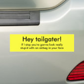 ちょっとtailgater! 、私が…あなたはreaを見ることを行くことを止めれば バンパーステッカー (車上)