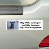 ちょっとVICKはすべての犬に、slaughte謝ります バンパーステッカー (車上)