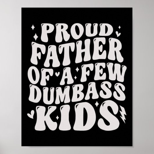 ちょっぴり馬鹿な子供たちの誇り高いパパTシャツ 父の日 ポスター (正面)