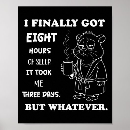 ついに8時間の睡眠をとった それには3日かかった ポスター (正面)