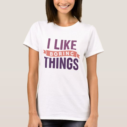 つまらないものが好きだ Tシャツ (正面)