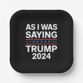 つまり僕が言ってたように、トランプ2024、ドナルドトランプ ペーパープレート (正面)