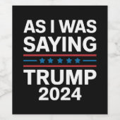 つまり僕が言ってたように、トランプ2024、ドナルドトランプ ワインラベル (シングルラベル)