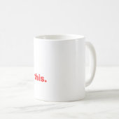 つるよ考え過ぎさせてくれ コーヒーマグカップ (正面右)