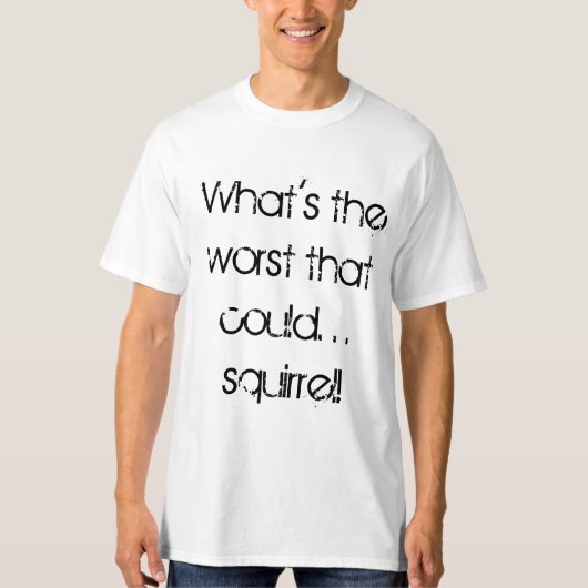 できた最も悪いは何 Tシャツ (正面)