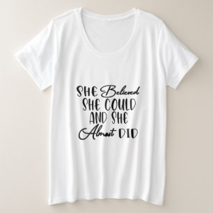 できると信じて、ほぼできた プラスサイズTシャツ