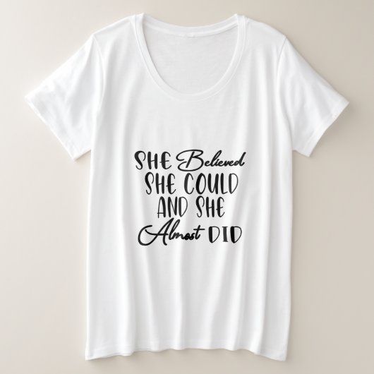 できると信じて、ほぼできた プラスサイズTシャツ (デザイン正面)