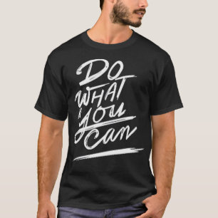 できる限りのことをする Tシャツ