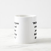 できる と 信じれば すでに 半分 できている コーヒーマグカップ (中央)
