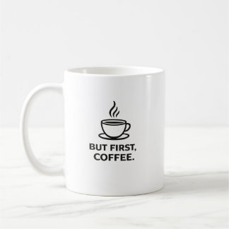 でもまずはコーヒーから | おもしろコーヒー愛好家の引用符 コーヒーマグカップ