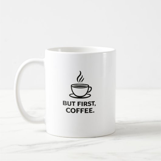でもまずはコーヒーから | おもしろコーヒー愛好家の引用符 コーヒーマグカップ (左)