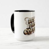 でもまずはコーヒーマグ | 面白い朝のコーヒー好き マグカップ (正面左)