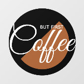 でもまずはコーヒー - カフェイン中毒 ウィンドウサイン (シート)