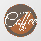 でもまずはコーヒー - カフェイン中毒 ウィンドウサイン (シート)