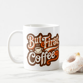 でもまずはコーヒー" コーヒーマグカップ