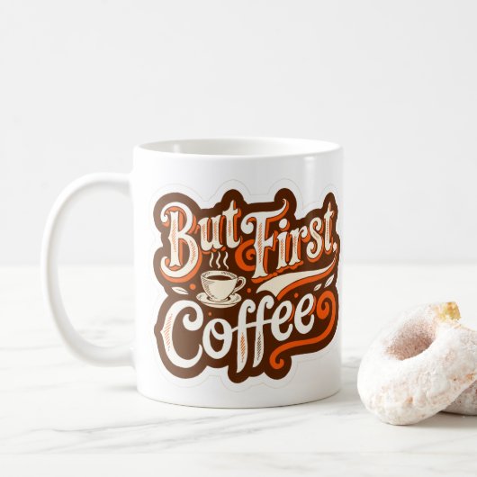 でもまずはコーヒー" コーヒーマグカップ (ドーナツ)