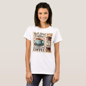 でもまずはコーヒー 人生最高 Tシャツ (正面フル)