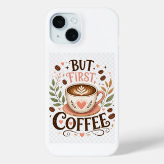 でもまずはコーヒー 甘いコーヒーラバー iPhone 15ケース