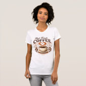 でもまずはコーヒー - 面白いコーヒー好きTシャツ Tシャツ (正面フル)