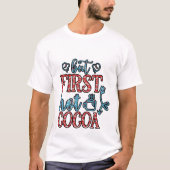 でもまずはホットココア 冬 Tシャツ (正面)