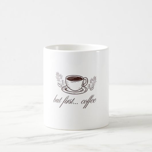 でもまずは…コーヒー - おもしろコーヒー名言 コーヒーマグカップ (中央)