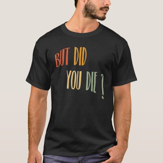 でも体育ティーは死んだ Tシャツ (正面)