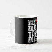 でも体育トレーニングのユーモアおもしろいで死んだ コーヒーマグカップ (正面左)