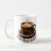 でも最初のコーヒー!マグ コーヒーマグカップ (左)