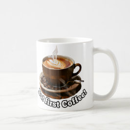 でも最初のコーヒー！マグ コーヒーマグカップ