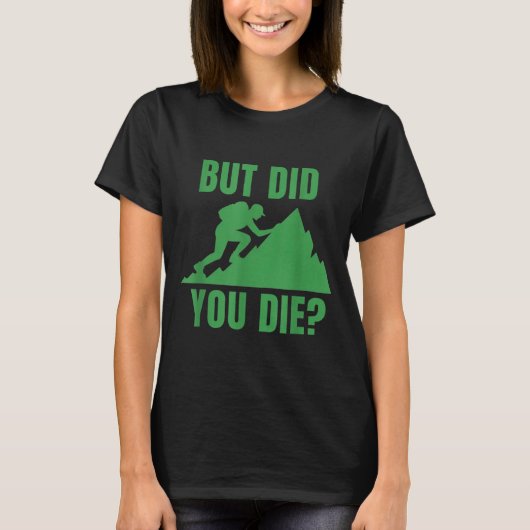 「でも死ななかった」山ハイキングモチベーションデザイン Tシャツ (正面)