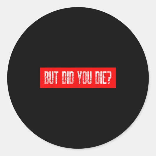 でも死んだのトレーニングおもしろい皮肉な動機 ラウンドシール (正面)