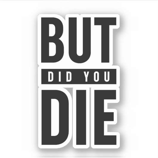 でも死んだの シール (正面)