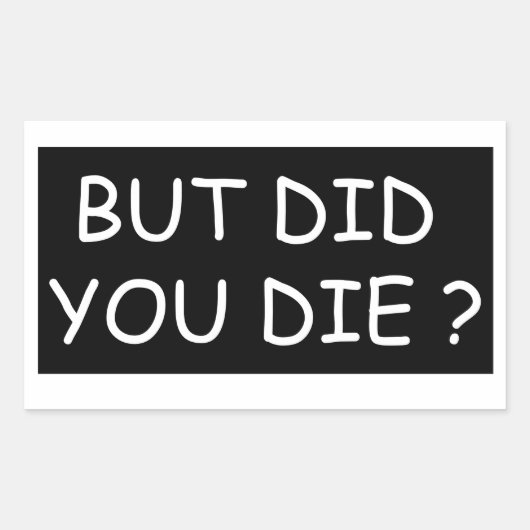 でも死んだの – バイククールかおもしろい 長方形シール (正面)
