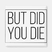 でも死んだの マグネット (正面)