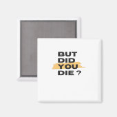 でも死んだの マグネット (正面/裏面)