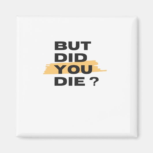 でも死んだの マグネット (正面)