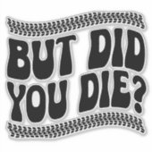 「でも死んだの？」 車のデカール シール (正面)