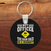 でも警官、標識にはこう書いてあった、ドリフトをしろと、面白い車のL キーホルダー (正面)