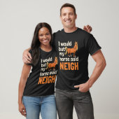 でも馬が「ヒヒーン」と言った Tシャツ (ユニセックス)