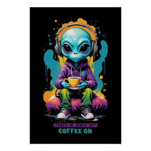 ～でゾーン外コーヒーで調整される   かわいいエイリアンアート ポスター