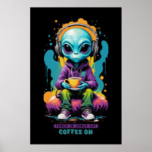 ～でゾーン外コーヒーで調整される   かわいいエイリアンアート ポスター