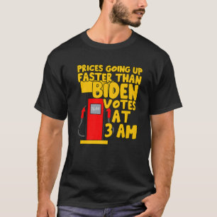 ~で行われたバイデン氏投票よりガス価格の上昇が速い Tシャツ
