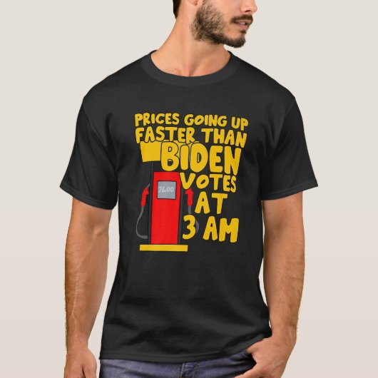 ～で行われたバイデン氏投票よりガス価格の上昇が速い Tシャツ (正面)