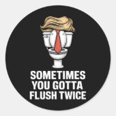 ときどきあなたは2回フラッシュする必要がある ラウンドシール (正面)