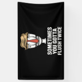 ときどきあなたは2回フラッシュする必要がある 横断幕 (縦)