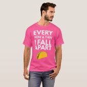 ときどき私は崩壊します タコス おもしろTシャツ Tシャツ (正面フル)
